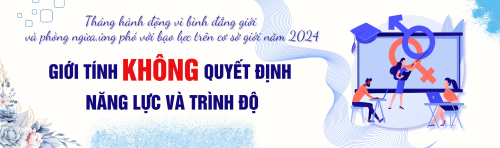 Băng rôn: tháng hành động vì bình đẳng giới và phòng ngừa, ứng phó với bạo lực trên cơ sở giới năm 2024